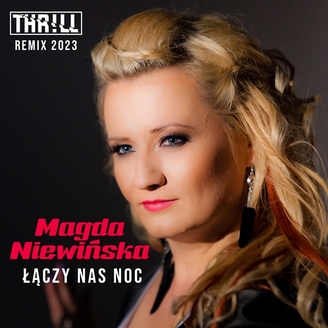 Magda Niewińska - Łączy Nas Noc (Thr!ll Remix 2023)
