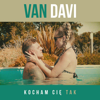 Van Davi - Kocham Cię Tak