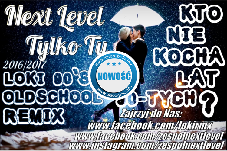 Nowość: Next Level – Tylko Ty (Loki 90’s Oldschool Remix)