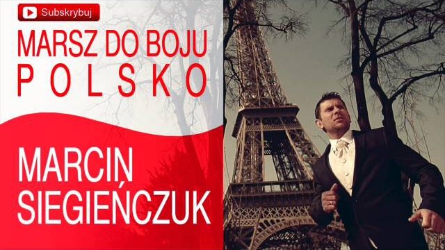 Marcin Siegieńczuk - Marsz do boju Polsko