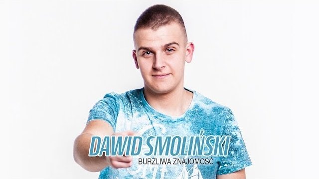 Dawid Smoliński - Burzliwa znajomość