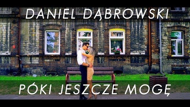 DANIEL DĄBROWSKI - Póki jeszcze mogę