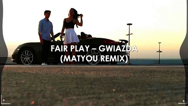 Fair Play - Gwiazda (Matyou Remix) 