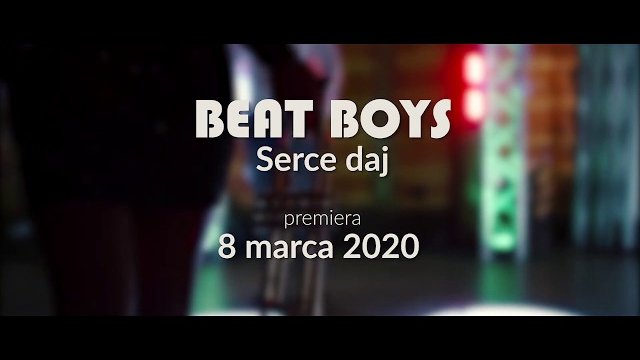 Beat Boys - Serce daj (Official Trailer)
