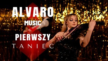 Alvaro Music - Pierwszy Taniec