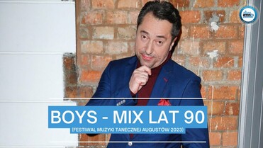 Boys - Mix lat 90 (Festiwal Muzyki Tanecznej Augustów 2023)