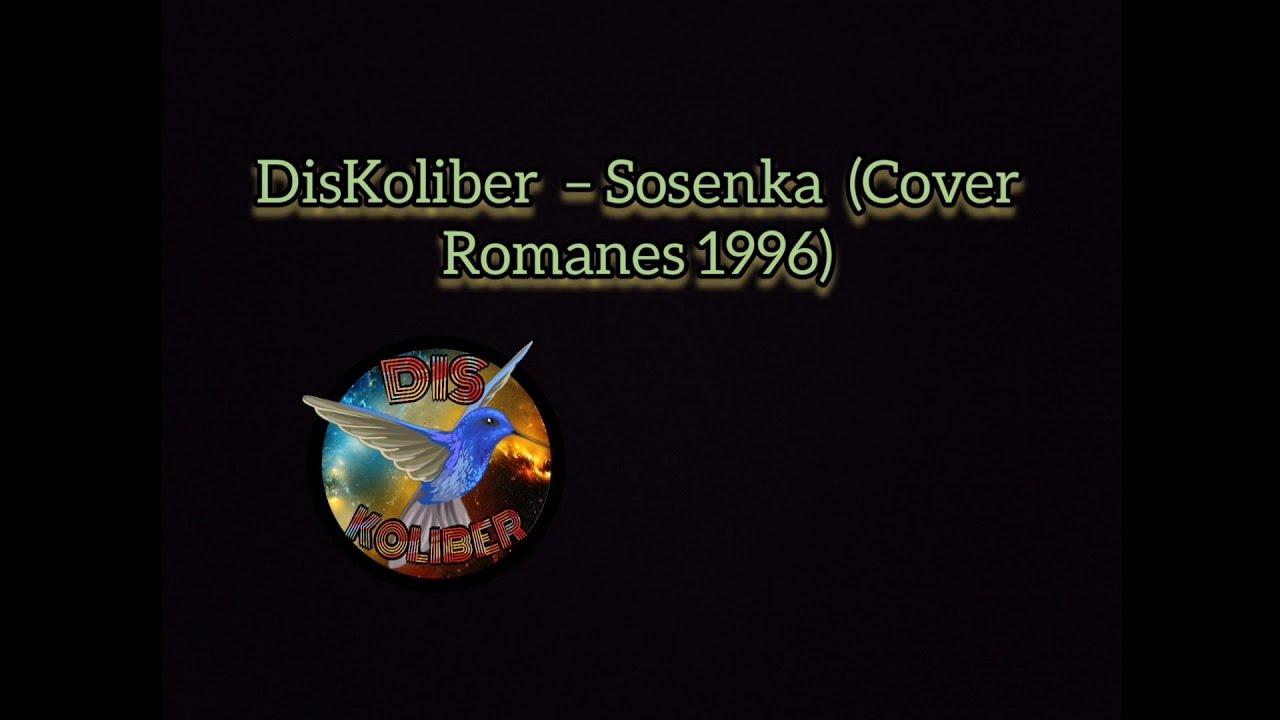 DisKoliber – Sosenka (Cover Romanes 1996)