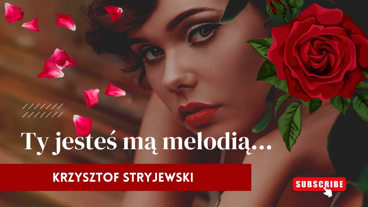 Krzysztof Stryjewski - TY JESTEŚ MĄ MELODIĄ 
