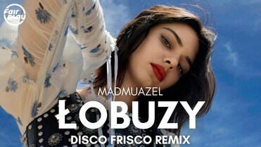 Łobuzy - Madmuazel (Disco Frisco Remix)