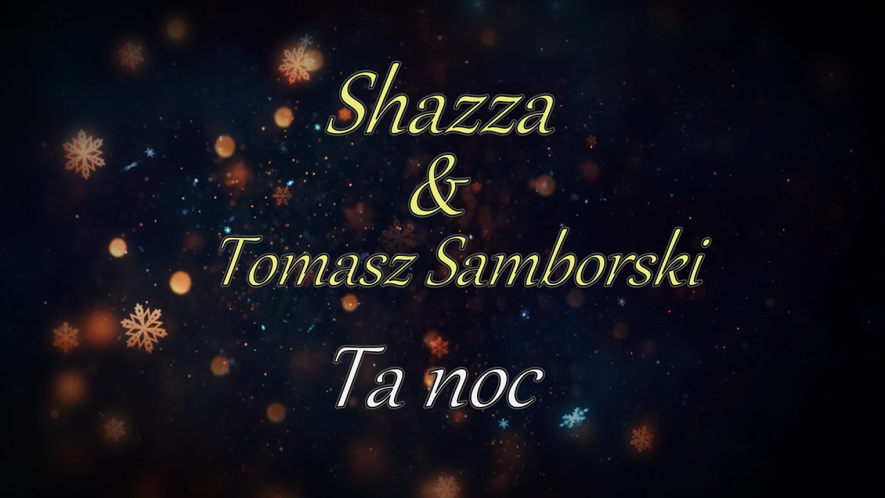 SHAZZA & TOMASZ SAMBORSKI - Ta Noc
