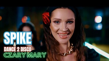 SPIKE & Dance 2 Disco - Czary Mary