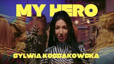 Sylwia Kossakowska - My Hero